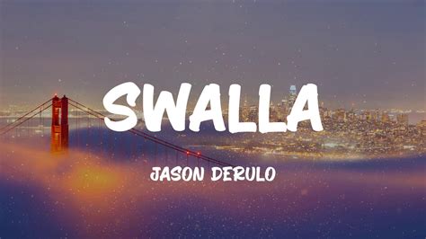 Jason Derulo - Swalla (Lyrics) - YouTube