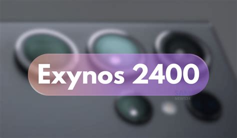 Samsung Exynos 2400 chipset specifications leaked, to arrive in Galaxy ...