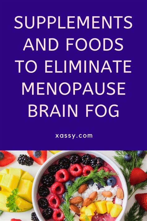 7 Supplements to eliminate brain fog during menopause - Xassy