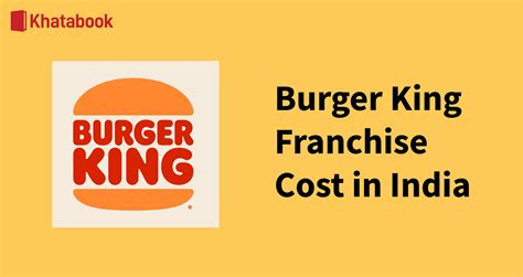 What’s the Cost of Opening a Burger King Franchise in India?