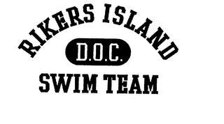 RIKERS ISLAND D.O.C. SWIM TEAM Trademark | Trademarkia