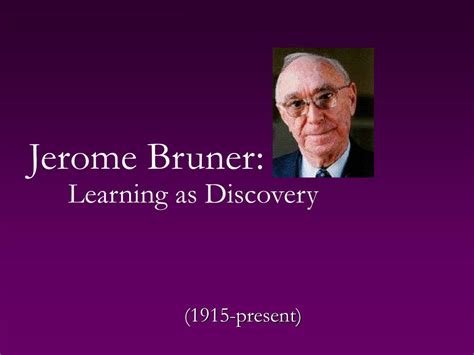 PPT - Jerome Bruner: PowerPoint Presentation - ID:295793