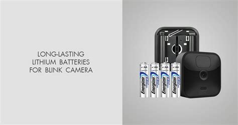 8 Best Batteries for Blink Cameras of 2024