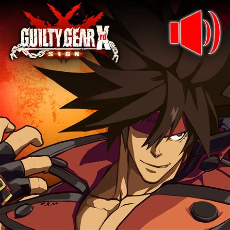 Guilty Gear Xrd -SIGN- System Voice - Sol Badguy