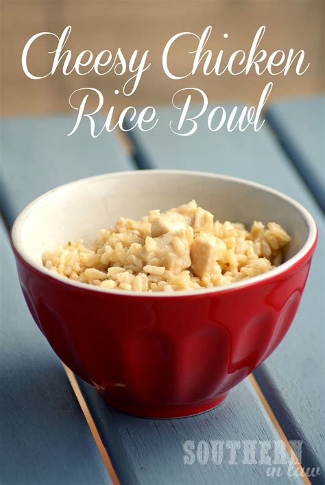 Southern In Law: Recipe: Cheesy Chicken Rice Bowl