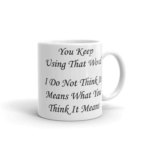 You Keep Using That Word Inigo Montoya the Princess Bride - Etsy | Princess bride, Mugs, Clever gift