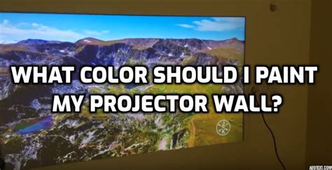 What color should you paint your projector wall - Guide