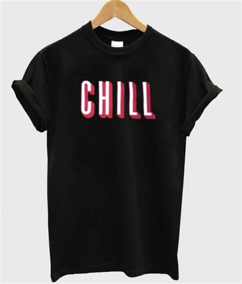 Chill T-shirt