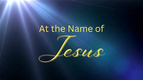 At the Name of Jesus (with lyrics) - YouTube