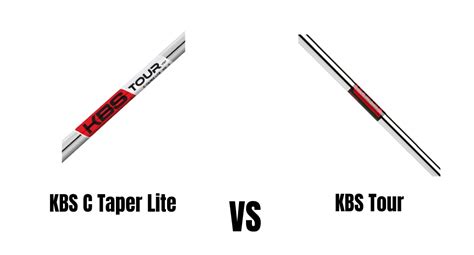 KBS C Taper Lite Vs KBS Tour Shaft Comparison And Review 2023 - The Ultimate Golfing Resource