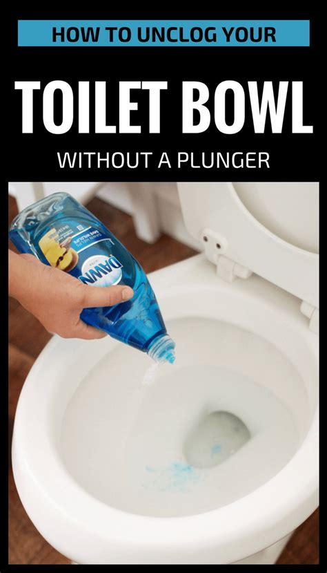 How To Unclog Your Toilet Bowl Without A Plunger - 101CleaningTips.net