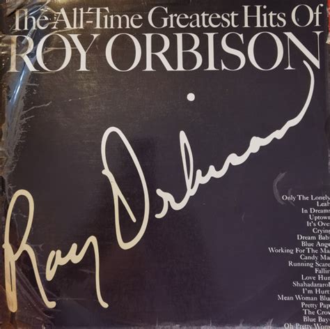 Roy Orbison – The All-Time Greatest Hits Of Roy Orbison (1982, Gatefold, Vinyl) - Discogs