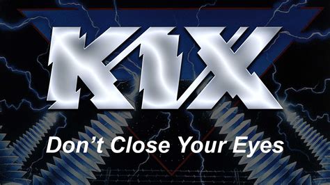 Kix - Don't Close Your Eyes (Lyrics) HQ Audio - YouTube Music