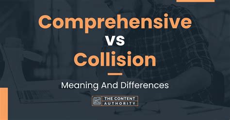 Comprehensive vs Collision: Meaning And Differences