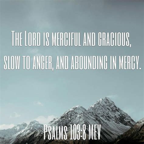 The Lord is merciful and gracious, slow to anger, and abounding in ...