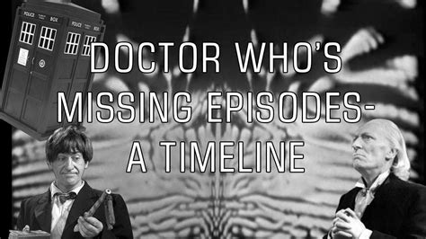 Doctor Who's Missing Episodes- A Timeline - YouTube
