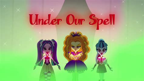 Under Our Spell | My Little Pony Equestria Girls Wiki | FANDOM powered ...