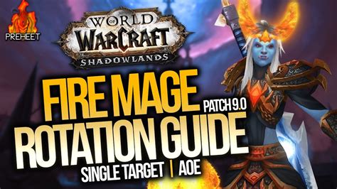 9.0 Fire Mage Rotation Guide | Single Target, AoE & More! | WoW: Shadowlands - YouTube