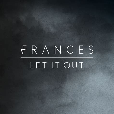 Frances Let It Out Sheet Music, Piano Notes, Chords