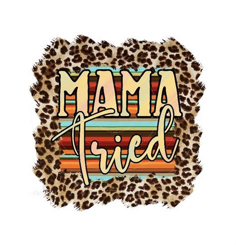 Eye-Catching Mama Tried Serape Leopard Print Design | Etsy