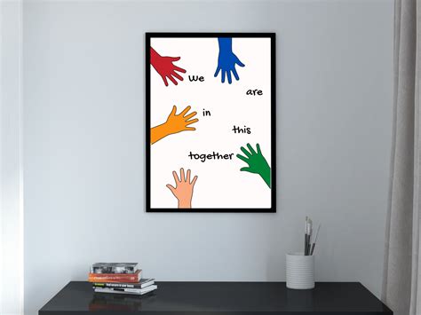 We are in this together| Wall Art | Museum Quality Print