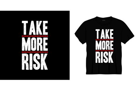 Take More Risk Typography T-shirt Design Graphic by bolakaretstudio · Creative Fabrica