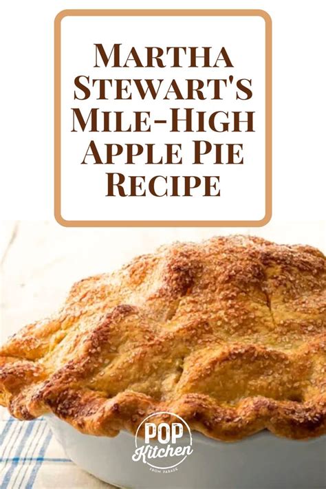 Martha Stewart's Mile-High Apple Pie Is Apple-solutely Amazing | Martha stewart pie crust recipe ...