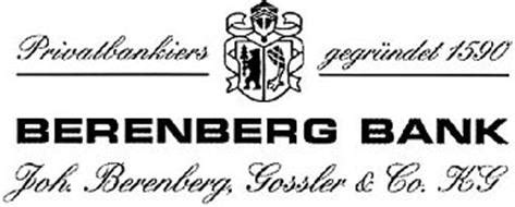 PRIVATBANKIERS GEGRÜNDET 1590 BERENBERG BANK JOH. BERENBERG, GOSSLER ...