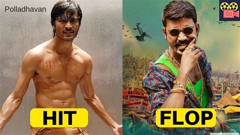 Dhanush Hits and Flops | Dhanush All Tamil Movies Box office collection ...