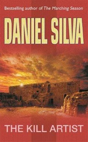 Booktopia - The Kill Artist , Gabriel Allon Series : Book 1 by Daniel Silva, 9780752847856. Buy ...