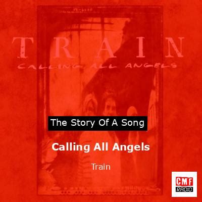 The story and meaning of the song 'Calling All Angels - Train