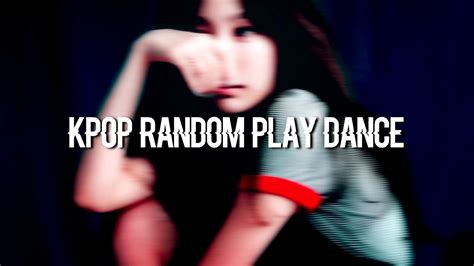 KPOP RANDOM PLAY DANCE - YouTube