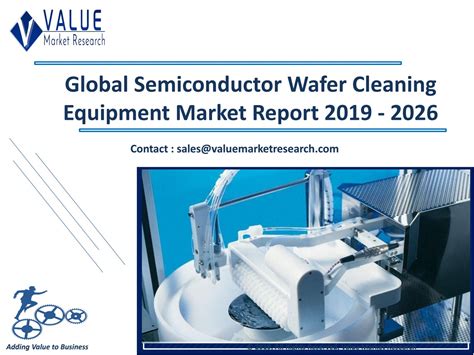 Semiconductor Wafer Cleaning Equipment Market Size, Forecast Research ...