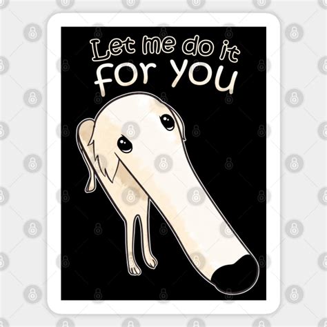 Let me do it for you - Borzoi Dog - Sticker | TeePublic