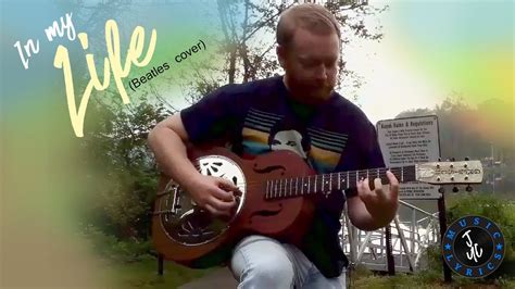 In My Life (Beatles cover) - YouTube