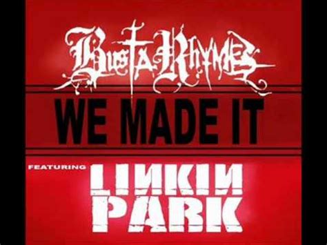 Busta Rhymes - We Made It Ft. Linkin Park - YouTube