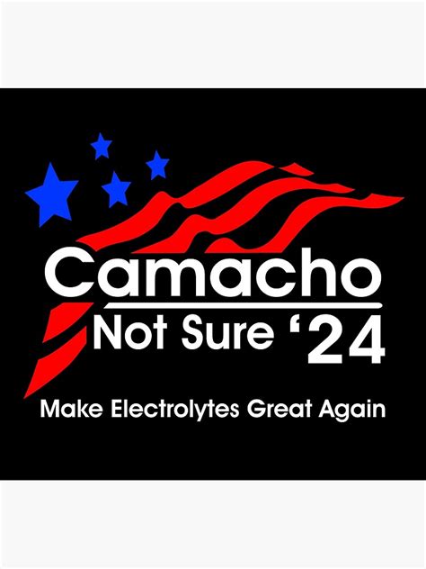 "Camacho - Not Sure 2024 Presidential Campaign - Color" Poster for Sale by Boneheadz | Redbubble