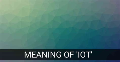 Unlocking the Secrets of IoT: Understanding the Impact of the Internet of Things on Networking ...