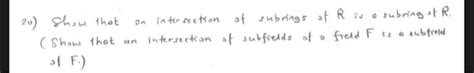 Solved on intersection of subrings of R is a subring of R. | Chegg.com