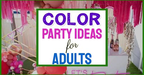 Color Party Ideas For Adults And Color-Themed DIY Decorations In Every ...