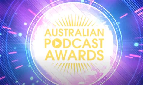 Australian Podcast Awards Return With New Categories & Partners - B&T