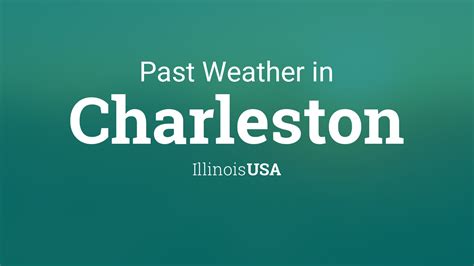 Past Weather in Charleston, Illinois, USA — Yesterday or Further Back