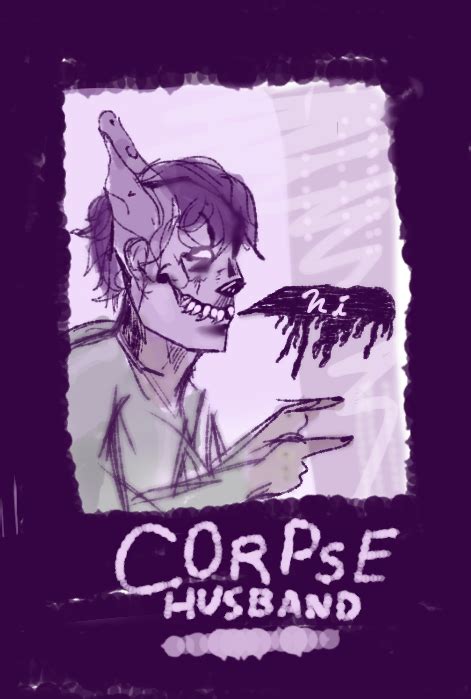 Quick doodle | /r/CorpseHusband | Corpse Husband | Know Your Meme