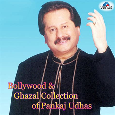 Bollywood & Ghazal Collection of Pankaj Udhas - Compilation by Pankaj Udhas | Spotify