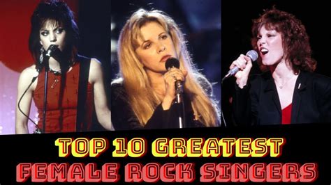 Top 10 Greatest FEMALE ROCK SINGERS Of All Time - YouTube