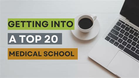 Getting Into a Top 20 Medical School (2024 – 2025) | MedEdits