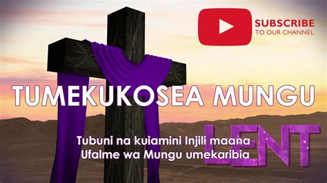 TUMEKUKOSEA MUNGU - NYIMBO ZA KWARESMA - YouTube