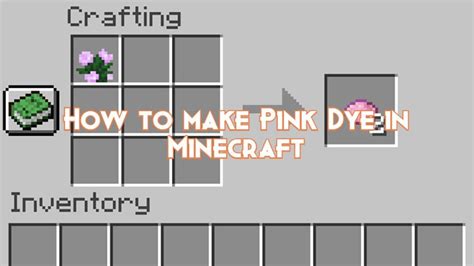 How to make Pink Dye in Minecraft - Pillar Of Gaming