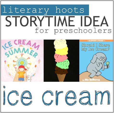 Literary Hoots: Ice Cream Storytime