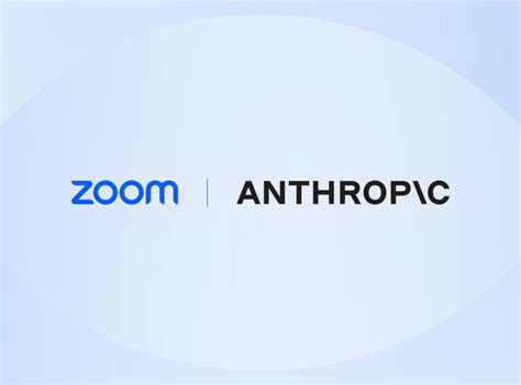 Zoom Partners with Anthropic to Expand Federated Approach to AI | Zoom ...